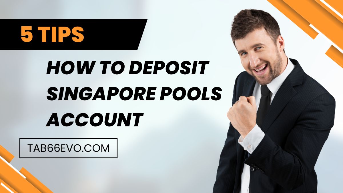 How to Deposit Singapore pools account